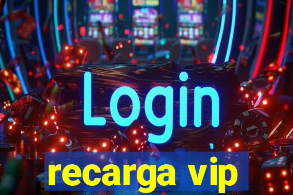 recarga vip